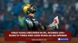 Virat Kohli records in IPL: Scored 400+ runs 10 times and 4000 runs as an opener