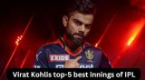 Virat Kohlis top-5 best innings of IPL