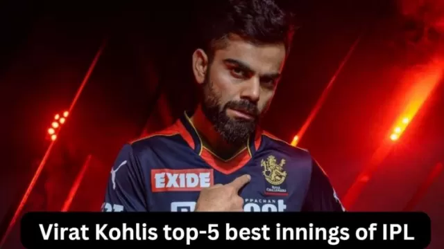 Virat Kohlis top-5 best innings of IPL