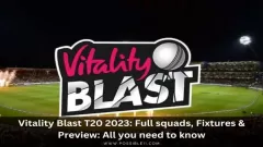 Vitality T20 Blast 2023: Squads, Picture