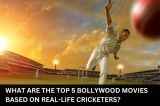 What are The Top 5 Bollywood Movies Based on Real-Life Cricketers?