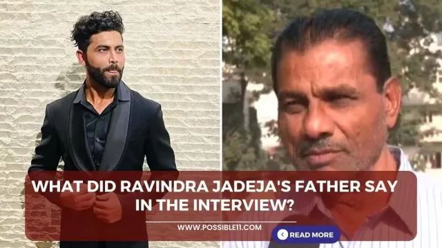 What did Ravindra Jadejas father say in