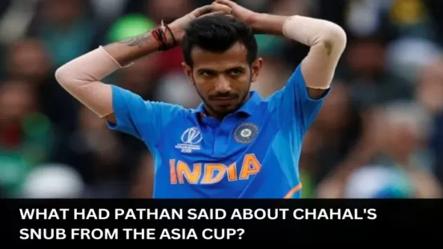 What had Pathan said about Chahals snub