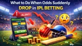 What to Do When Odds Drop in IPL Betting: Smart Reaction Strategy