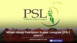 When does Pakistan Super League (PSL) start?