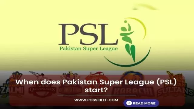 When does Pakistan Super League (PSL) start?