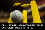 Which Bowler Has Most Wickets? Top 10 Most Wicket Takers  in The T20