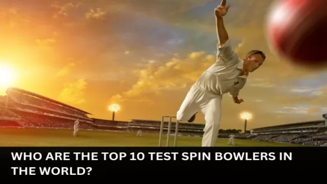 Who are The Top 10 Test Spin
