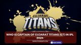 Who is captain of Gujarat Titans (GT) in IPL 2024