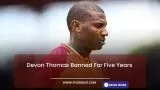 Who is Devon Thomas? Banned ICC for Five Years