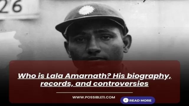 Who is Lala Amarnath? His biography, records,