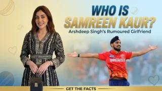 Who is Samreen Kaur, Arshdeep Singh’s