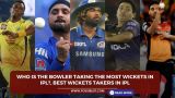 Which bowler has taken the most wickets in IPL?, Best Wickets Takers in IPL