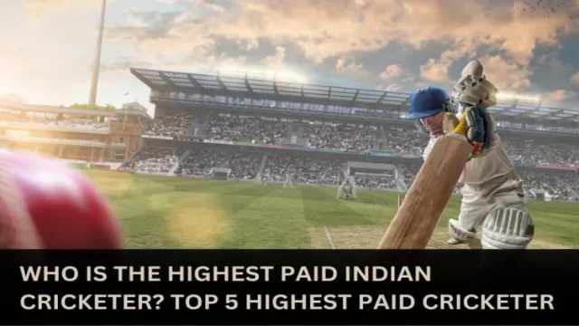 Who is The Highest Paid Indian Cricketer?