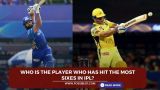 Who is the player who has hit the most sixes in IPL?