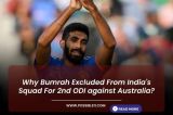 Why Bumrah Excluded From India's Squad For 2nd ODI against Australia?