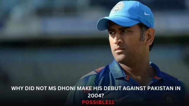 Why did not MS Dhoni make his