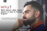Why Indian cricketers are not allowed to play in foreign leagues?