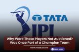 Why Were These Players Not Auctioned? Was Once Part of a Champion Team