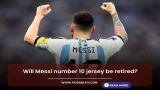 Will Messi number 10 jersey be retired?