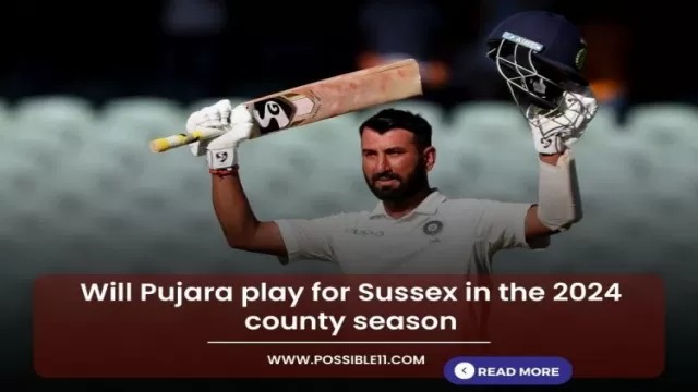 Will Pujara play for Sussex in the