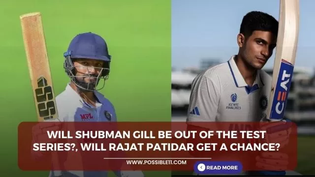 Will Shubman Gill be out of the