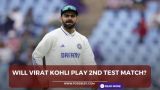 Will Virat Kohli play 2nd test match?