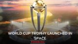World Cup trophy launched in space
