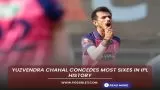 Yuzvendra Chahal concedes most sixes in IPL history