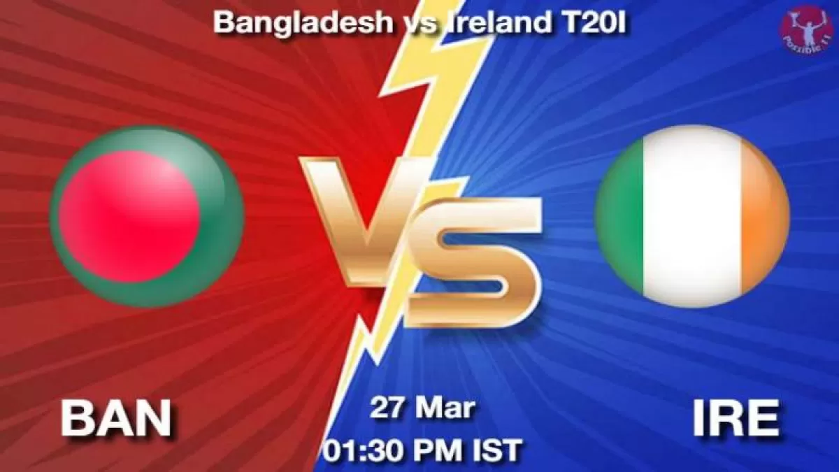 BAN vs IRE T20I,  Dream11 Prediction in Hindi Fantasy Cricket Tips Dream11 Team in Hindi