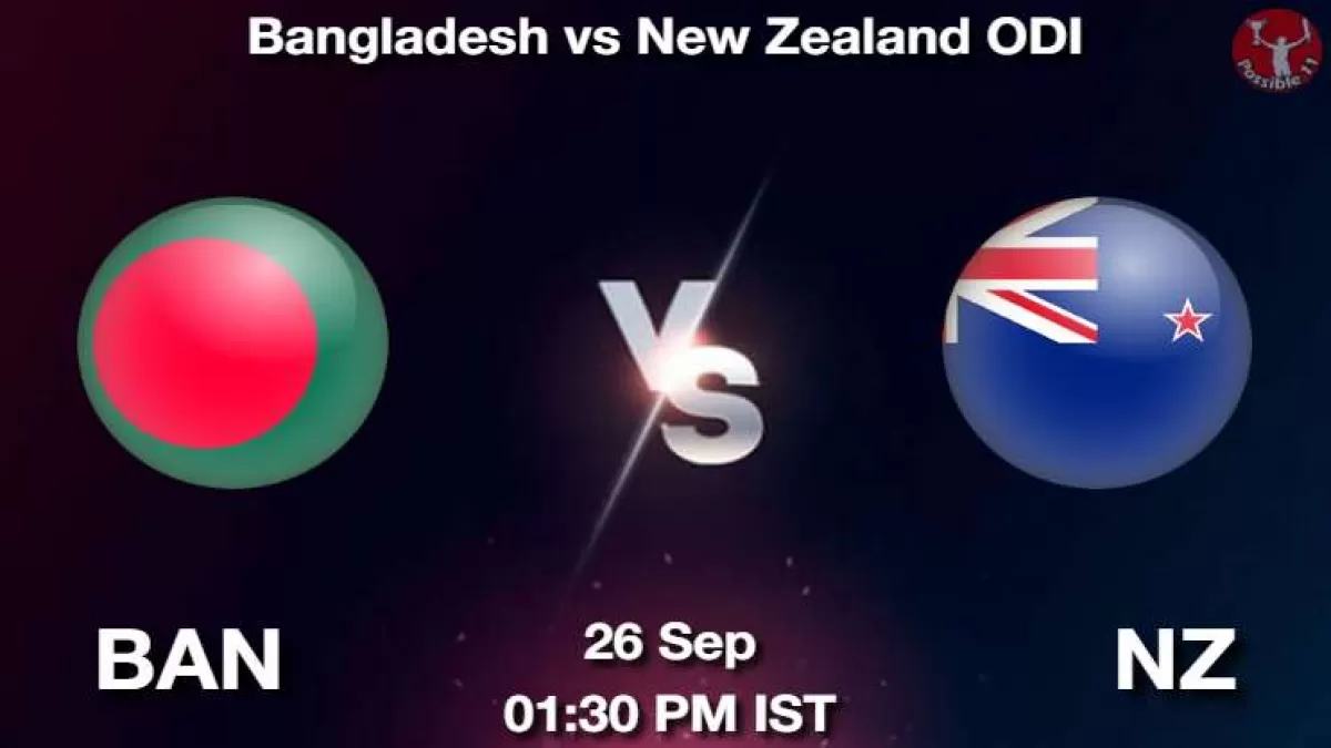 BAN vs NZ Dream11 Prediction in Hindi, Playing 11, Pitch Report, Weather Report in Hindi