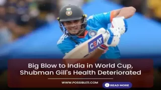 Big Blow to India in World Cup, Shubman Gill Health Deteriorated