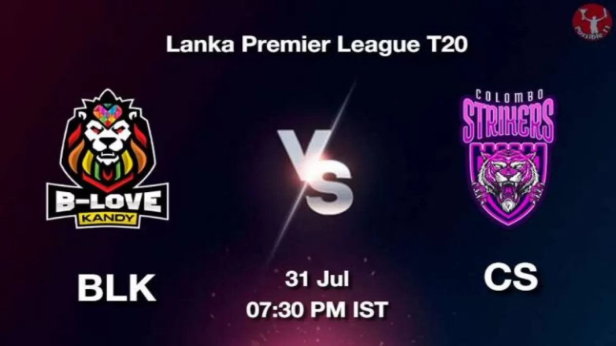 BLK vs CS Dream11 Prediction in Hindi, Playing 11, Pitch Report, Weather Report in Hindi