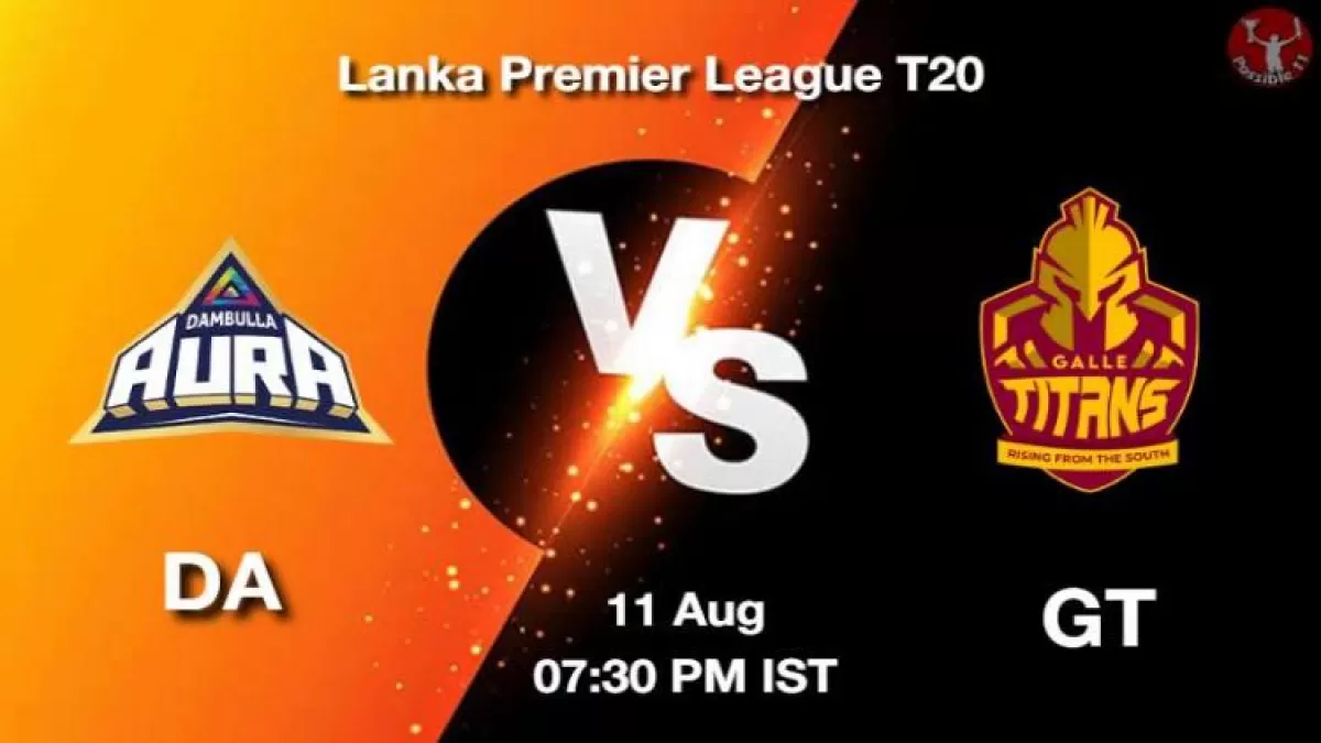 DA vs GT Dream11 Prediction in Hindi, 11 Aug Playing 11, Pitch Report, Weather Report in Hindi