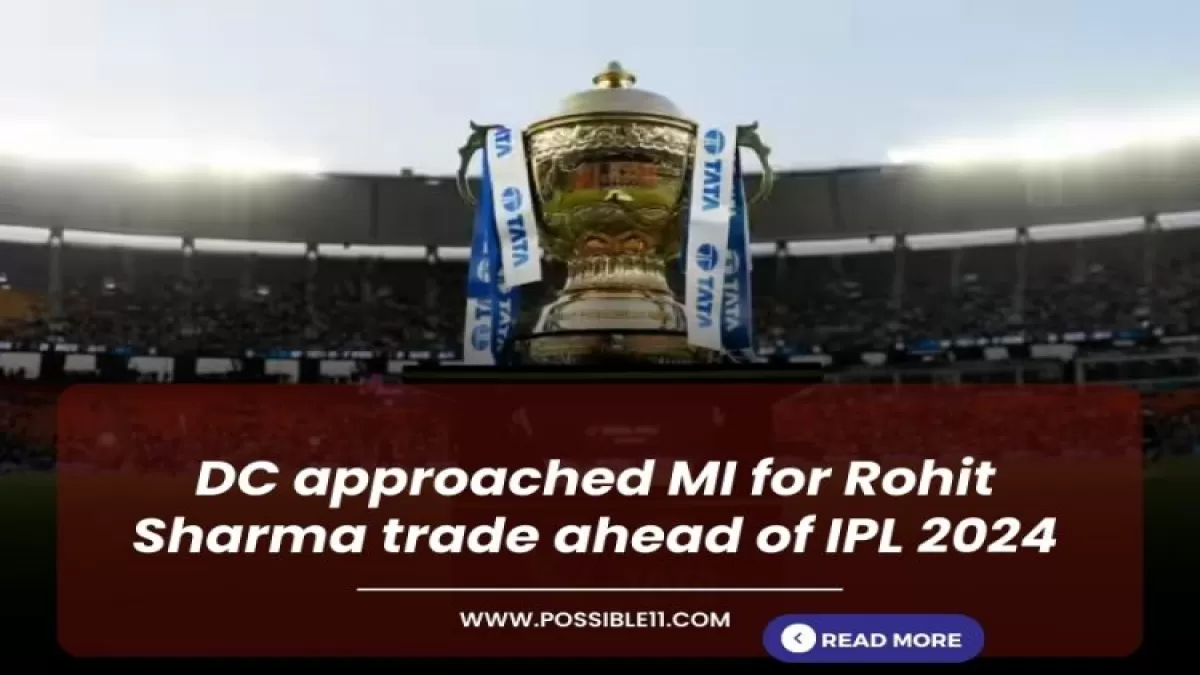 DC approached MI for Rohit Sharma trade ahead of IPL 2024 in Hindi