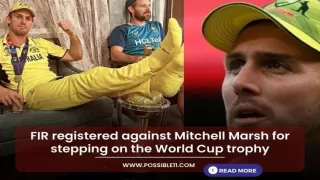 FIR registered against Mitchell Marsh for stepping on the World Cup trophy