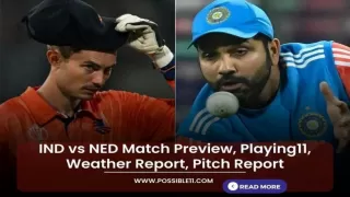 IND vs NED Match Preview, Playing11, Weather Report, Pitch Report
