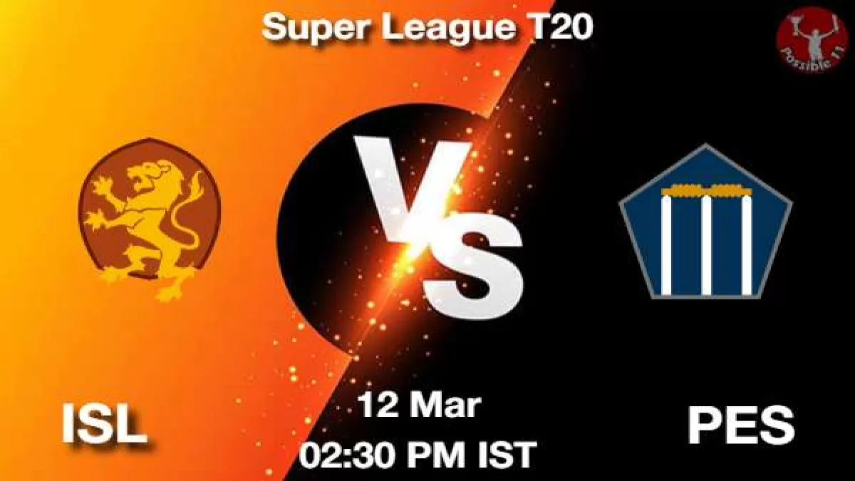 ISL vs PES Dream11 Prediction in Hindi, Fantasy Cricket Tips, Dream11 Team in Hindi