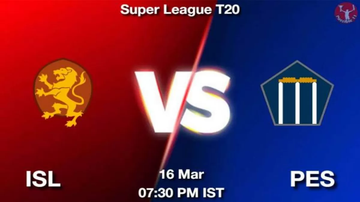 ISL vs PES Eliminator 1 Dream11 Prediction in Hindi, Fantasy Cricket Tips, Dream11 Team in Hindi