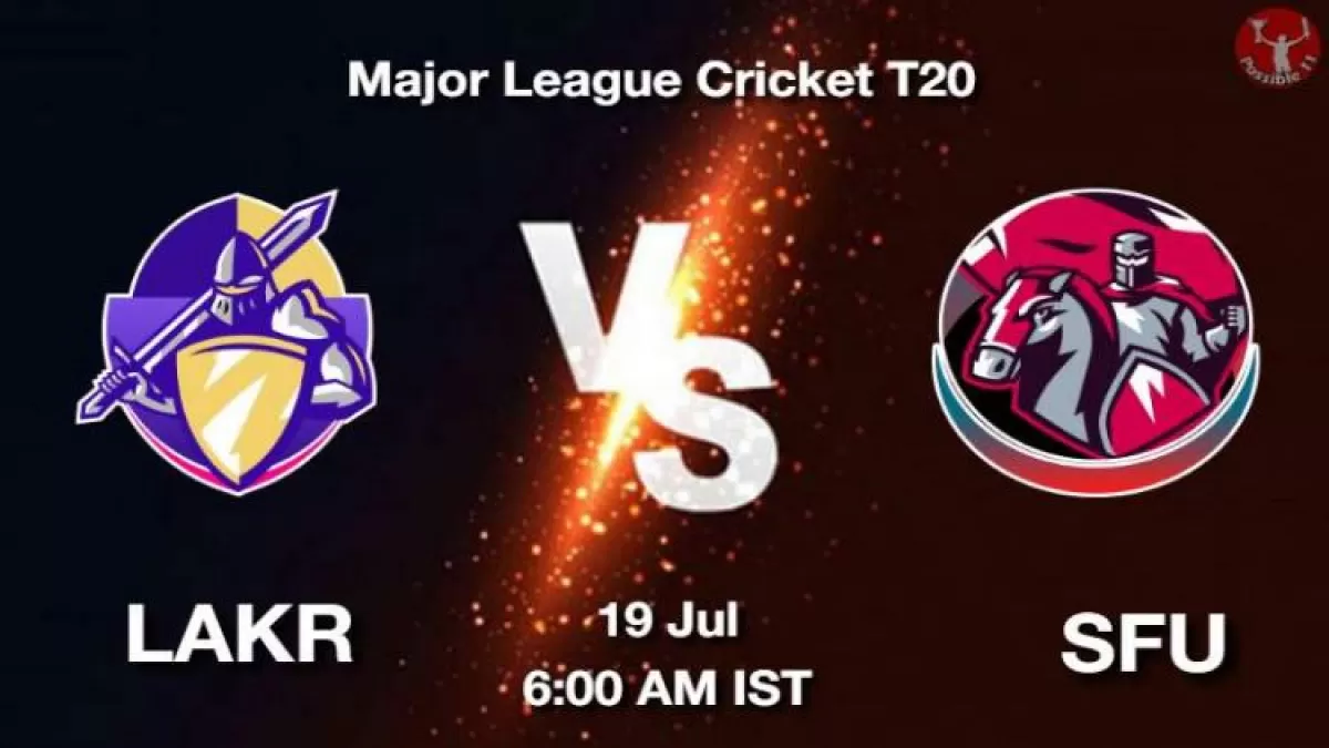 LAKR vs SFU Dream11 Prediction in Hindi, Playing 11, Pitch Report, Weather Report in Hindi