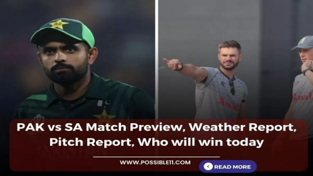 PAK vs SA Match Preview, Weather Report, Pitch Report, Who will win today in Hindi News PAK vs SA Match Preview, Weather Report, Pitch Report, Who will win today in Hindi