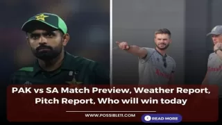 PAK vs SA Match Preview, Weather Report, Pitch Report, Who will win today