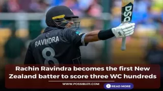 Rachin Ravindra becomes the first New Zealand batter to score three WC hundreds