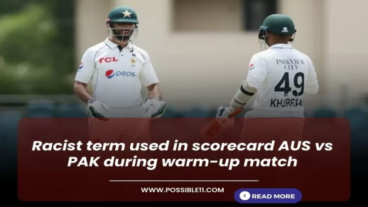 Racist term used in scorecard AUS vs PAK during warm-up match in Hindi