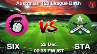 SIX vs STA Match Dream11 Prediction in Hindi, Playing 11, Pitch Report, Weather Report