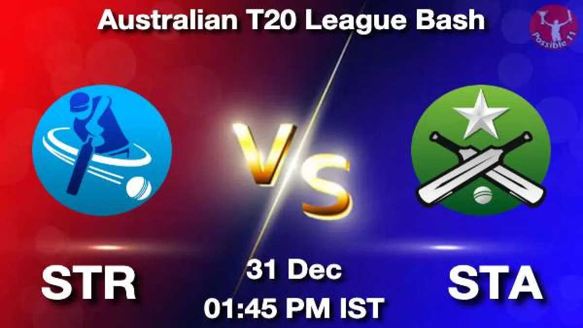 STR vs STA Dream11 Prediction in Hindi, Playing 11, Pitch Report, Weather Report in Hindi