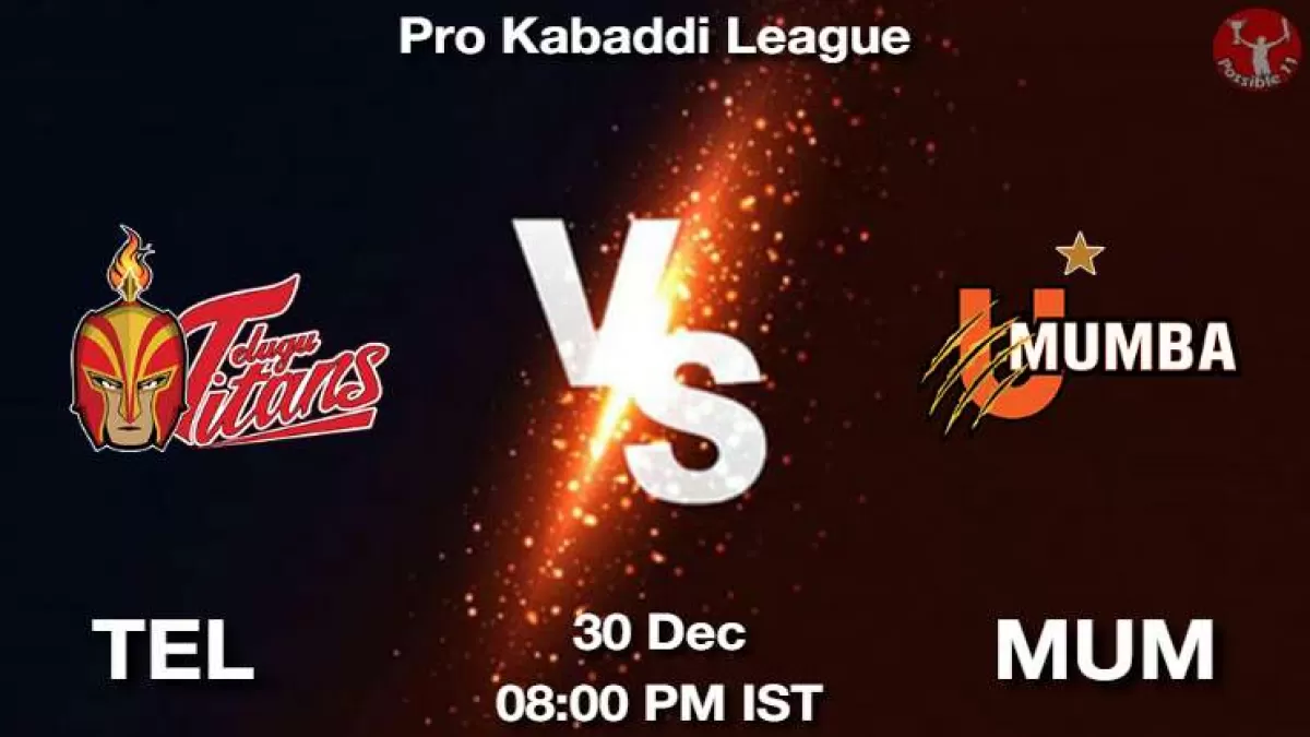 TEL vs MUM Dream11 Prediction Hindi, Team, Match-47, Fantasy Kabaddi Tips in Hindi