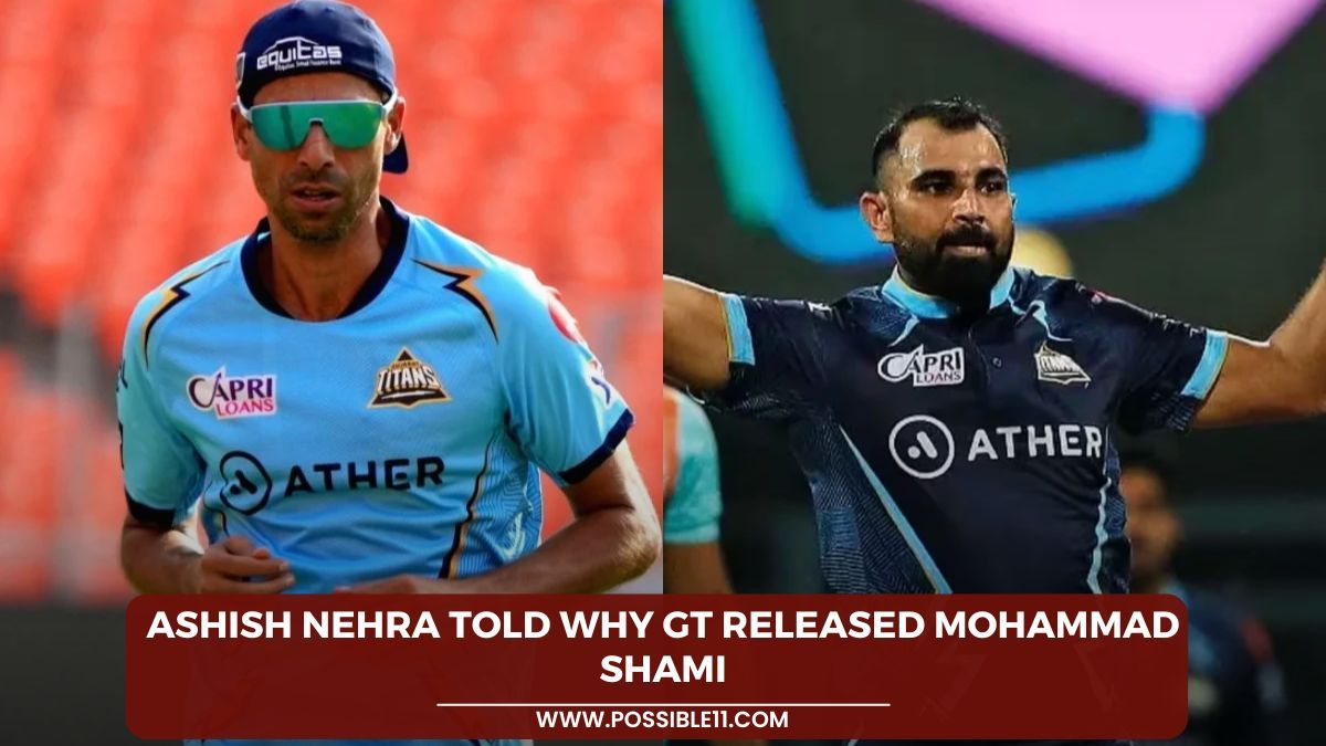Ashish Nehra ने बताया GT ने मोहम्मद शमी को रिलीज क्यू किया in Hindi