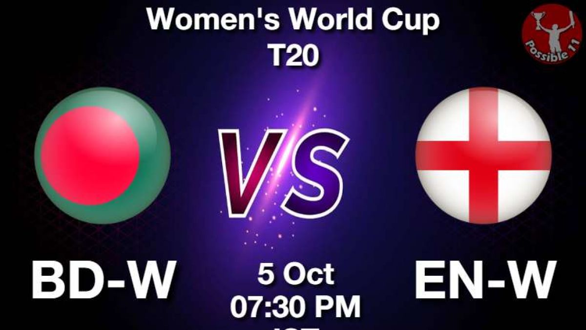 BD-W vs EN-W Dream11 Prediction in Hindi, Womens World Cup T20, Playing 11 in Hindi News BD-W vs EN-W Dream11 Prediction in Hindi, Womens World Cup T20, Playing 11 in Hindi