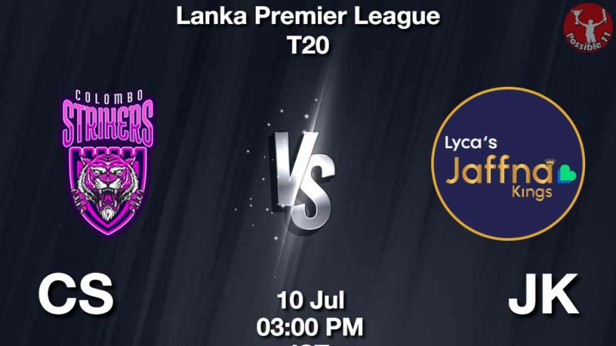 CS vs JK Dream11 Prediction in Hindi, 13th Match, Lanka Premier League 2024 in Hindi